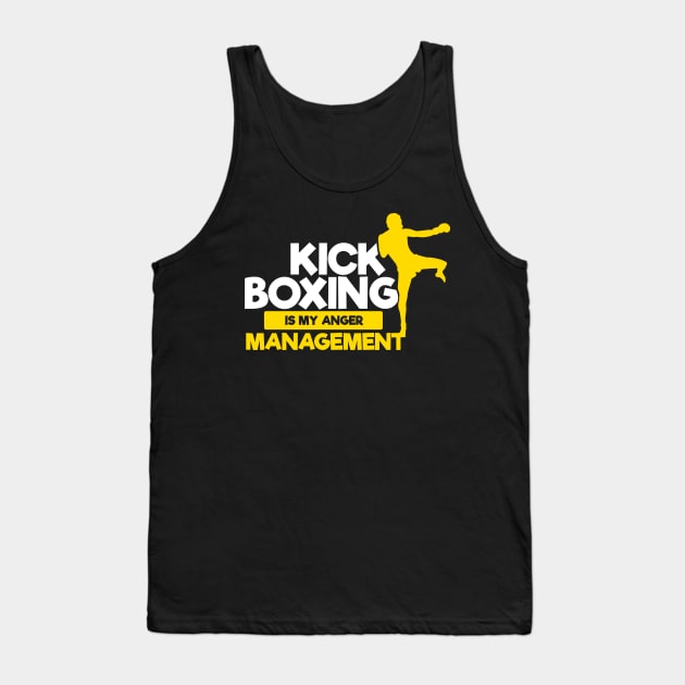 KICKBOXING GIFT: Kickboxing Is My Anger Management Tank Top by woormle